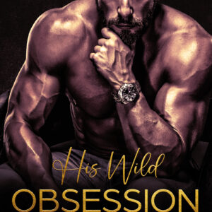 wild billionaire romance, billionaire romance, dark romance complete series, romance series, romance audiobooks, contemporary romance, plus size FMC, steamy romance books, spicy reads, booktok, second chance romance, obsessed hero